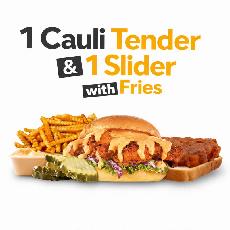 1 Cauli Tender & 1 Slider with Fries